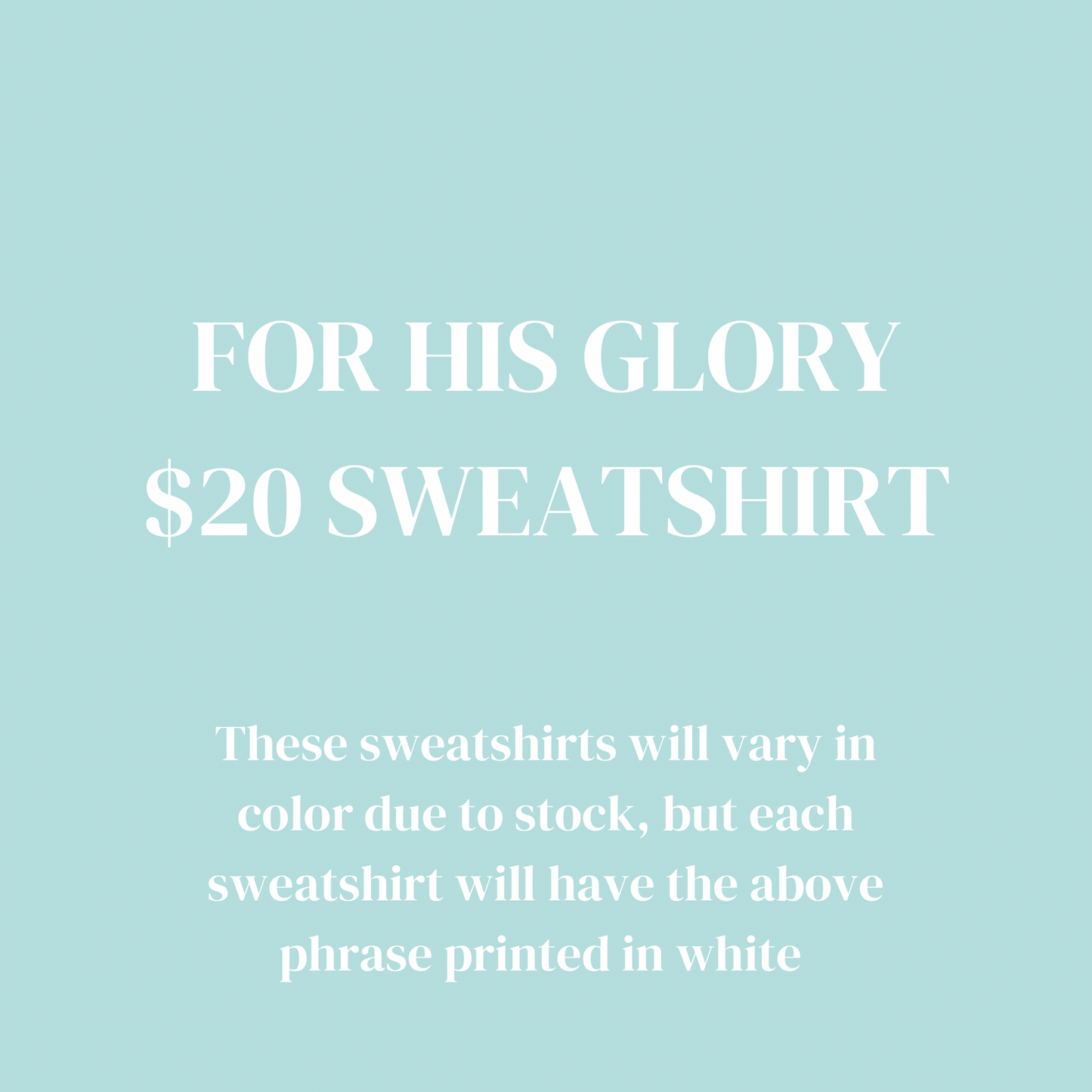 For His Glory Sweatshirts